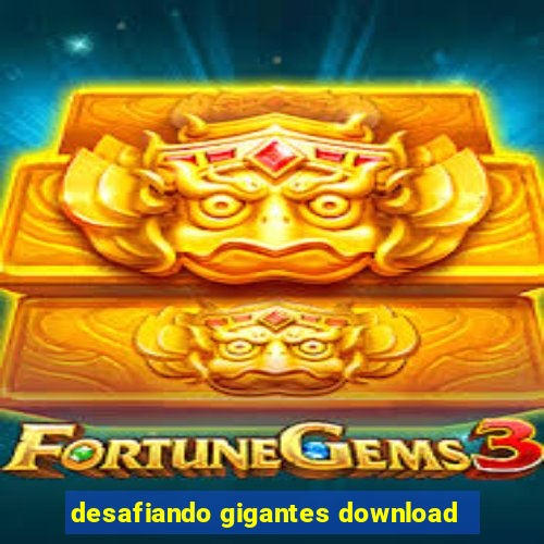 desafiando gigantes download